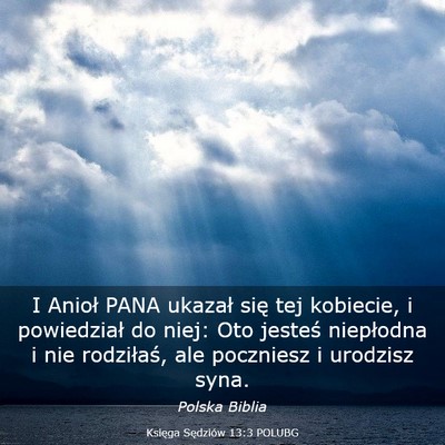 Picture 03 - Księga Sędziów 13:3 POLUBG - I Anioł PANA ukazał się tej kobiecie, i - Bible Verse Picture