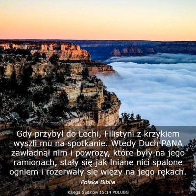 Picture 03 - Księga Sędziów 15:14 POLUBG - Gdy przybył do Lechi, Filistyni z krzykiem - Bible Verse Picture