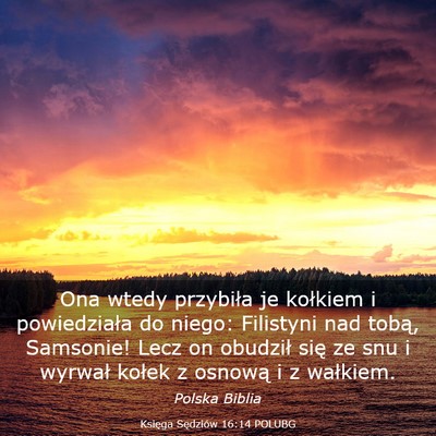 Picture 03 - Księga Sędziów 16:14 POLUBG - Ona wtedy przybiła je kołkiem i powiedziała do - Bible Verse Picture