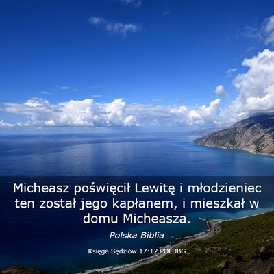 Picture 03 - Księga Sędziów 17:12 POLUBG - Micheasz poświęcił Lewitę i młodzieniec ten - Bible Verse Picture