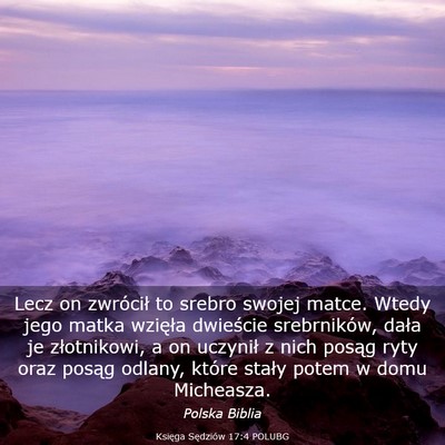 Picture 03 - Księga Sędziów 17:4 POLUBG - Lecz on zwrócił to srebro swojej matce. Wtedy - Bible Verse Picture