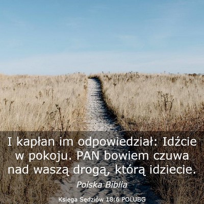 Picture 03 - Księga Sędziów 18:6 POLUBG - I kapłan im odpowiedział: Idźcie w pokoju. PAN - Bible Verse Picture