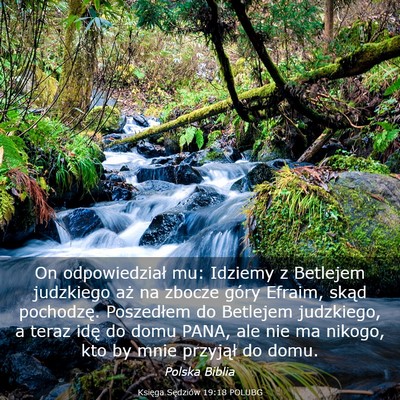 Picture 03 - Księga Sędziów 19:18 POLUBG - On odpowiedział mu: Idziemy z Betlejem judzkiego - Bible Verse Picture