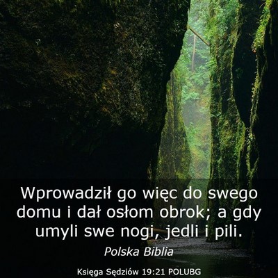 Picture 03 - Księga Sędziów 19:21 POLUBG - Wprowadził go więc do swego domu i dał osłom - Bible Verse Picture