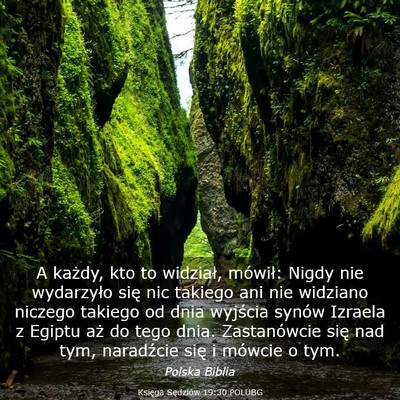 Picture 03 - Księga Sędziów 19:30 POLUBG - A każdy, kto to widział, mówił: Nigdy nie - Bible Verse Picture