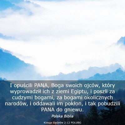 Picture 03 - Księga Sędziów 2:12 POLUBG - I opuścili PANA, Boga swoich ojców, który - Bible Verse Picture