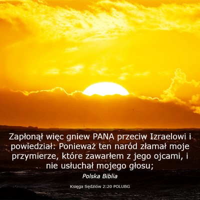 Picture 03 - Księga Sędziów 2:20 POLUBG - Zapłonął więc gniew PANA przeciw Izraelowi i - Bible Verse Picture