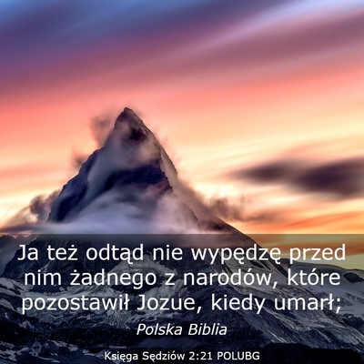 Picture 03 - Księga Sędziów 2:21 POLUBG - Ja też odtąd nie wypędzę przed nim żadnego z - Bible Verse Picture