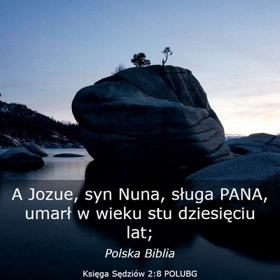 Picture 03 - Księga Sędziów 2:8 POLUBG - A Jozue, syn Nuna, sługa PANA, umarł w wieku - Bible Verse Picture