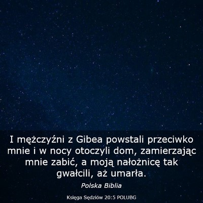 Picture 03 - Księga Sędziów 20:5 POLUBG - I mężczyźni z Gibea powstali przeciwko mnie i - Bible Verse Picture
