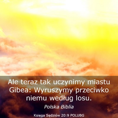 Picture 03 - Księga Sędziów 20:9 POLUBG - Ale teraz tak uczynimy miastu Gibea: Wyruszymy - Bible Verse Picture