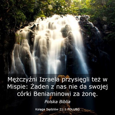 Picture 03 - Księga Sędziów 21:1 POLUBG - Mężczyźni Izraela przysięgli też w Mispie: - Bible Verse Picture