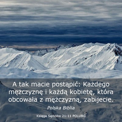 Picture 03 - Księga Sędziów 21:11 POLUBG - A tak macie postąpić: Każdego mężczyznę i - Bible Verse Picture