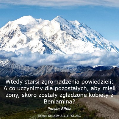 Picture 03 - Księga Sędziów 21:16 POLUBG - Wtedy starsi zgromadzenia powiedzieli: A co - Bible Verse Picture