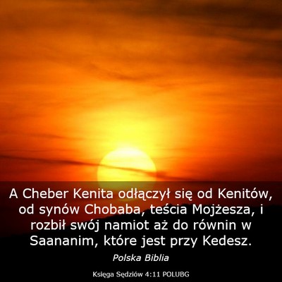 Picture 03 - Księga Sędziów 4:11 POLUBG - A Cheber Kenita odłączył się od Kenitów, od - Bible Verse Picture
