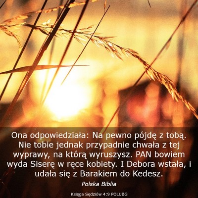 Picture 03 - Księga Sędziów 4:9 POLUBG - Ona odpowiedziała: Na pewno pójdę z tobą. Nie - Bible Verse Picture