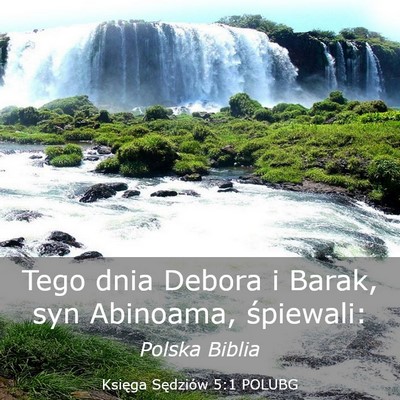 Picture 03 - Księga Sędziów 5:1 POLUBG - Tego dnia Debora i Barak, syn Abinoama, - Bible Verse Picture