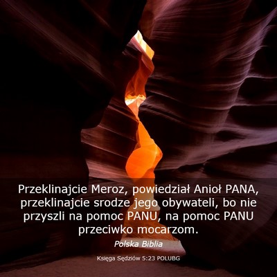 Picture 03 - Księga Sędziów 5:23 POLUBG - Przeklinajcie Meroz, powiedział Anioł PANA, - Bible Verse Picture
