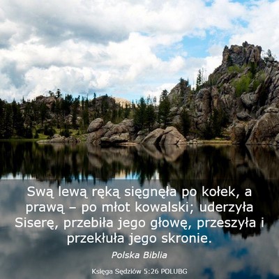 Picture 03 - Księga Sędziów 5:26 POLUBG - Swą lewą ręką sięgnęła po kołek, a prawą - Bible Verse Picture