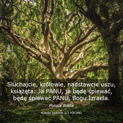 Picture 03 - Księga Sędziów 5:3 POLUBG - Słuchajcie, królowie, nadstawcie uszu, - Bible Verse Picture