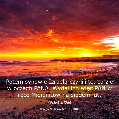 Picture 03 - Księga Sędziów 6:1 POLUBG - Potem synowie Izraela czynili to, co złe w - Bible Verse Picture
