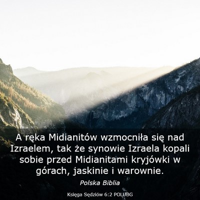 Picture 03 - Księga Sędziów 6:2 POLUBG - A ręka Midianitów wzmocniła się nad Izraelem, - Bible Verse Picture