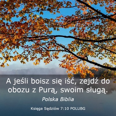 Picture 03 - Księga Sędziów 7:10 POLUBG - A jeśli boisz się iść, zejdź do obozu z - Bible Verse Picture
