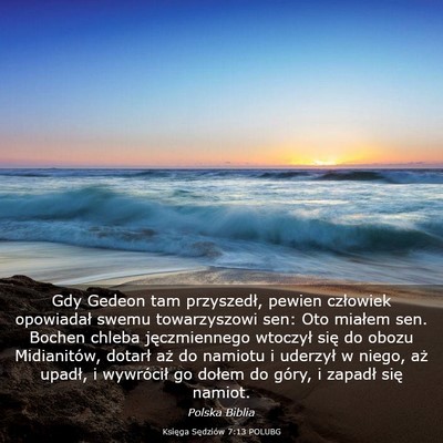 Picture 03 - Księga Sędziów 7:13 POLUBG - Gdy Gedeon tam przyszedł, pewien człowiek - Bible Verse Picture
