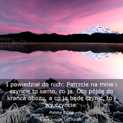 Picture 03 - Księga Sędziów 7:17 POLUBG - I powiedział do nich: Patrzcie na mnie i - Bible Verse Picture
