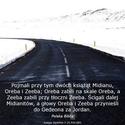 Picture 03 - Księga Sędziów 7:25 POLUBG - Pojmali przy tym dwóch książąt Midianu, Oreba - Bible Verse Picture