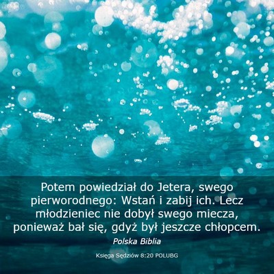Picture 03 - Księga Sędziów 8:20 POLUBG - Potem powiedział do Jetera, swego pierworodnego: - Bible Verse Picture