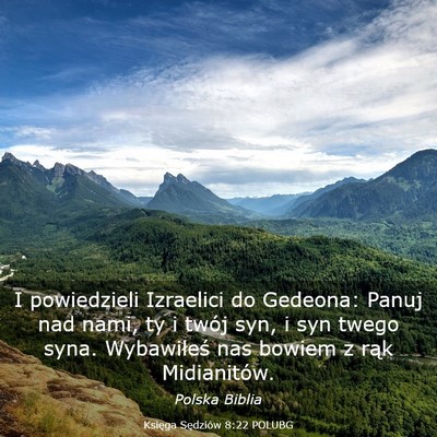 Picture 03 - Księga Sędziów 8:22 POLUBG - I powiedzieli Izraelici do Gedeona: Panuj nad - Bible Verse Picture