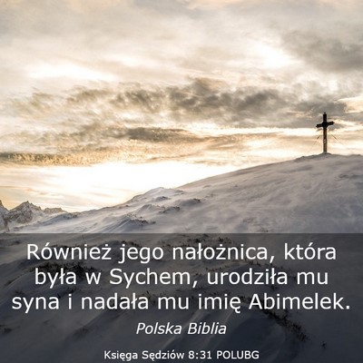 Picture 03 - Księga Sędziów 8:31 POLUBG - Również jego nałożnica, która była w - Bible Verse Picture