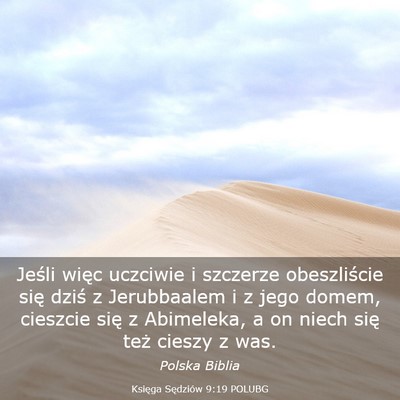Picture 03 - Księga Sędziów 9:19 POLUBG - Jeśli więc uczciwie i szczerze obeszliście - Bible Verse Picture