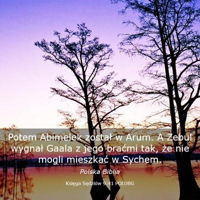 Picture 03 - Księga Sędziów 9:41 POLUBG - Potem Abimelek został w Arum. A Zebul wygnał - Bible Verse Picture