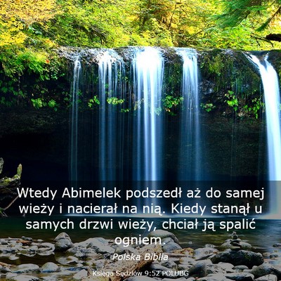 Picture 03 - Księga Sędziów 9:52 POLUBG - Wtedy Abimelek podszedł aż do samej wieży i - Bible Verse Picture