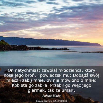 Picture 03 - Księga Sędziów 9:54 POLUBG - On natychmiast zawołał młodzieńca, który - Bible Verse Picture