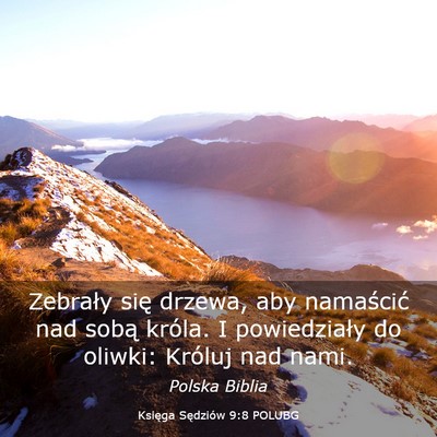 Picture 03 - Księga Sędziów 9:8 POLUBG - Zebrały się drzewa, aby namaścić nad sobą - Bible Verse Picture
