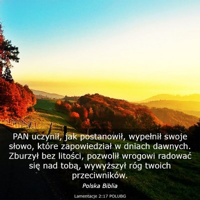 Picture 03 - Lamentacje 2:17 POLUBG - PAN uczynił, jak postanowił, wypełnił swoje - Bible Verse Picture