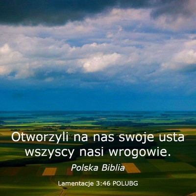 Picture 03 - Lamentacje 3:46 POLUBG - Otworzyli na nas swoje usta wszyscy nasi - Bible Verse Picture