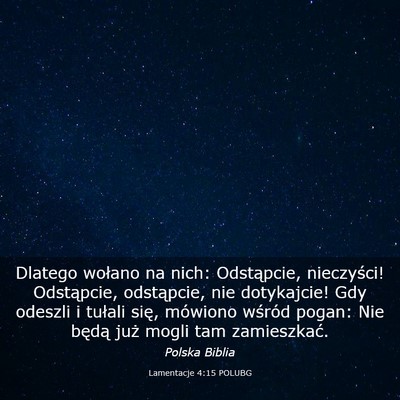Picture 03 - Lamentacje 4:15 POLUBG - Dlatego wołano na nich: Odstąpcie, nieczyści! - Bible Verse Picture