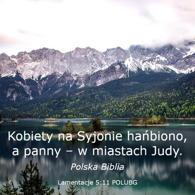 Picture 03 - Lamentacje 5:11 POLUBG - Kobiety na Syjonie hańbiono, a panny – w - Bible Verse Picture
