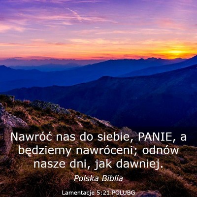 Picture 03 - Lamentacje 5:21 POLUBG - Nawróć nas do siebie, PANIE, a będziemy - Bible Verse Picture