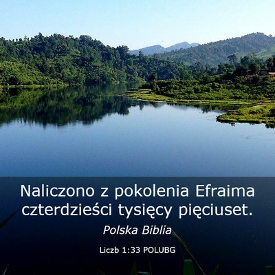 Picture 03 - Liczb 1:33 POLUBG - Naliczono z pokolenia Efraima czterdzieści - Bible Verse Picture