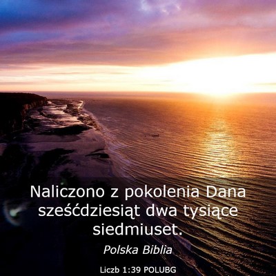 Picture 03 - Liczb 1:39 POLUBG - Naliczono z pokolenia Dana sześćdziesiąt dwa - Bible Verse Picture