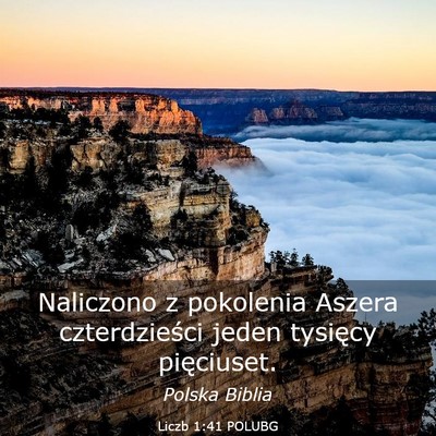 Picture 03 - Liczb 1:41 POLUBG - Naliczono z pokolenia Aszera czterdzieści jeden - Bible Verse Picture