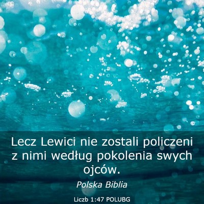 Picture 03 - Liczb 1:47 POLUBG - Lecz Lewici nie zostali policzeni z nimi według - Bible Verse Picture