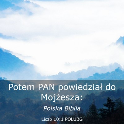 Picture 03 - Liczb 10:1 POLUBG - Potem PAN powiedział do - Bible Verse Picture