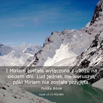 Picture 03 - Liczb 12:15 POLUBG - I Miriam została wyłączona z obozu na siedem - Bible Verse Picture