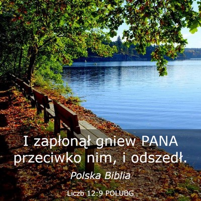 Picture 03 - Liczb 12:9 POLUBG - I zapłonął gniew PANA przeciwko nim, i - Bible Verse Picture
